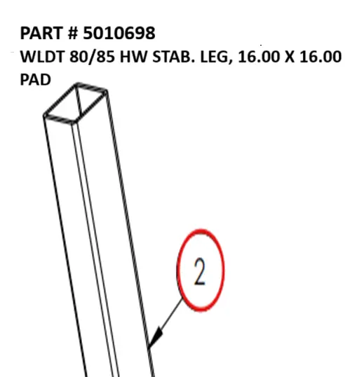 WLDT 80/85 HW STAB. LEG, 16.00 X 16.00 PAD -Part No.  5010698 
