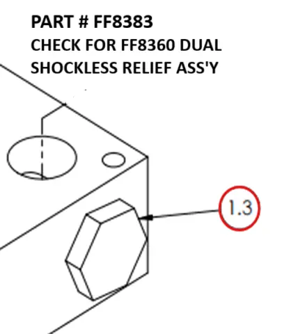 CHECK FOR FF8360 DUAL SHOCKLESS RELIEF ASS'Y - Part No. FF8383