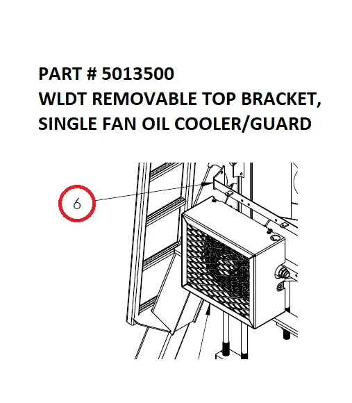 WLDT REMOVABLE TOP BRACKET, SINGLE FAN OIL COOLER/GUARD - Part No. 5013500