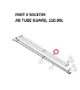  JIB TUBE GUARD, 110.00L - Part No. 5013729