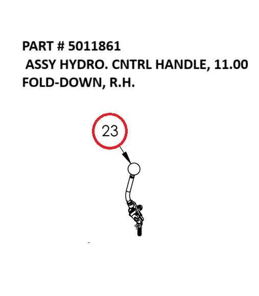 ASSY HYDRO. CNTRL HANDLE, 11.00 FOLD-DOWN, R.H. - Part No. 5011861