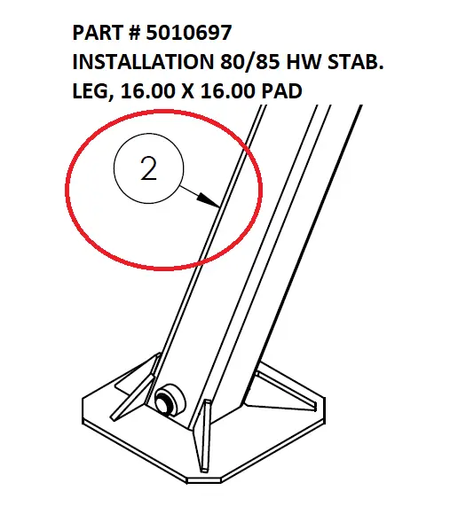 INSTALLATION 80/85 HW STAB. LEG, 16.00 X 16.00 PAD - 5010697